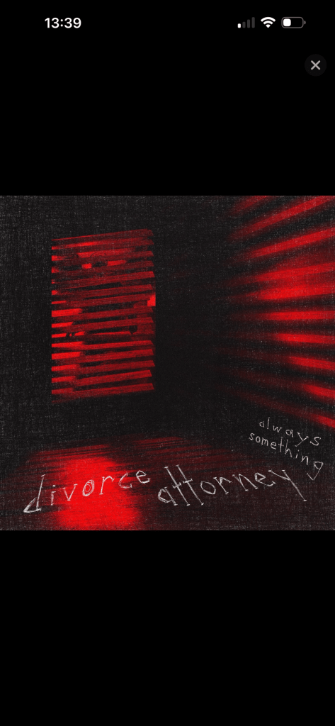 DIVORCE ATTORNEY – ALWAYS SOMETHING – EP&nbsp;RELEASE